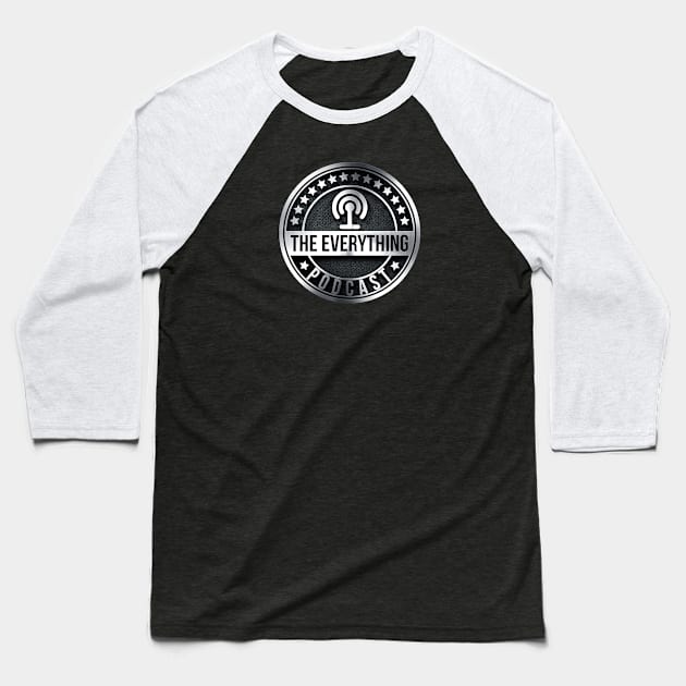 The Everything Podcast Classic Logo Baseball T-Shirt by The Everything Podcast 